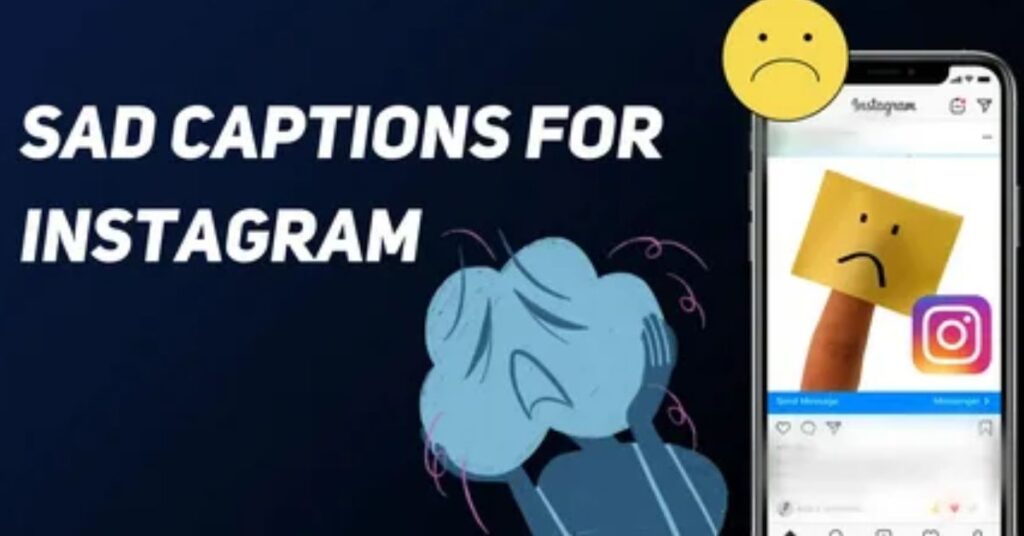 Sad Captions for Instagram