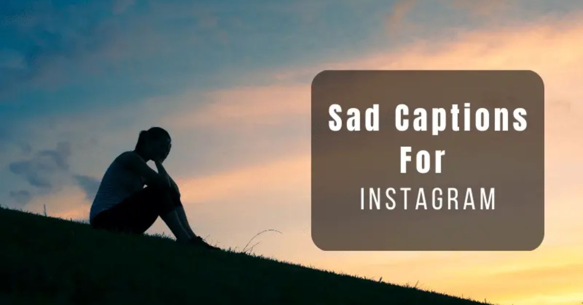 Sad Caption for Instagram