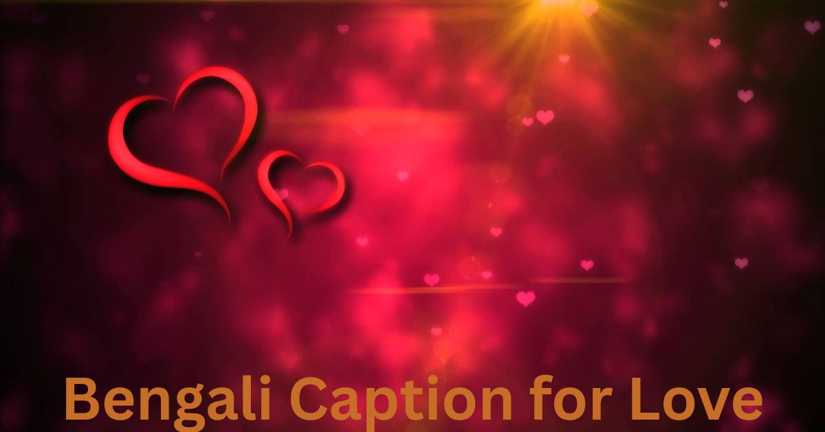 Bengali Caption for Love