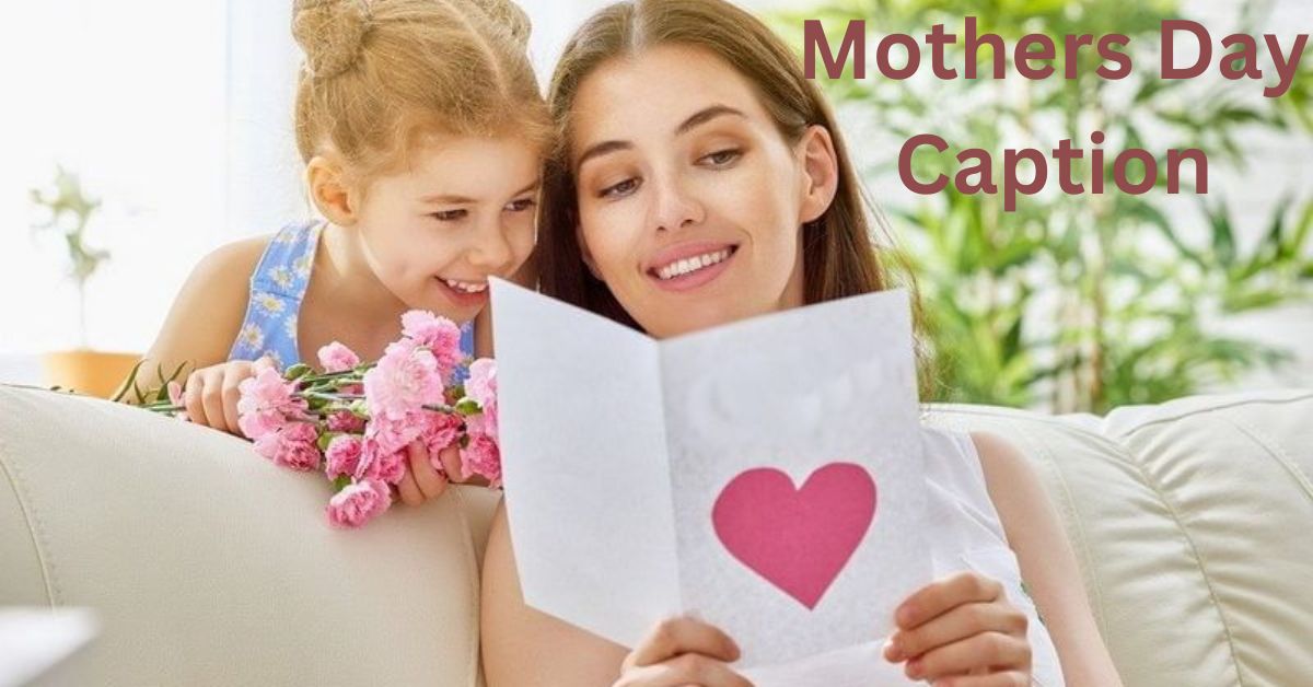 Mothers Day Caption