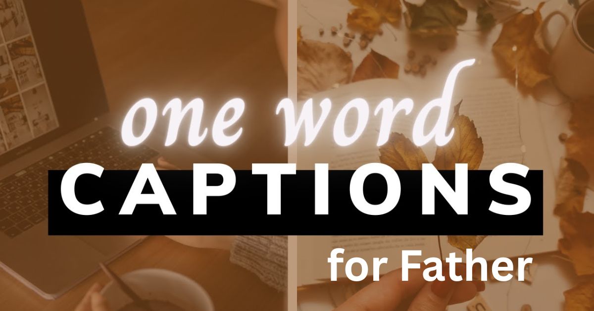 One Word Caption for Father