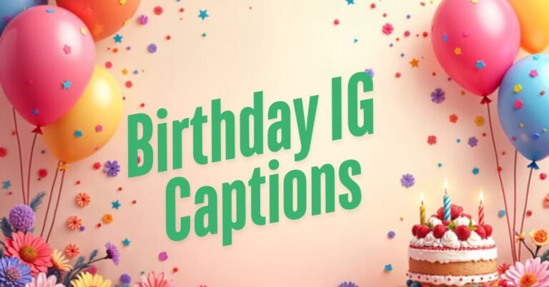Birthday IG Captions